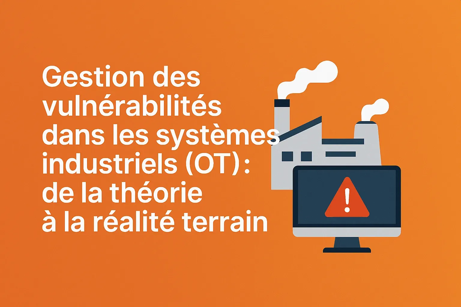 N-CyP DATIVE Cyber Gestion-vulnerabilites-systemes-industriels